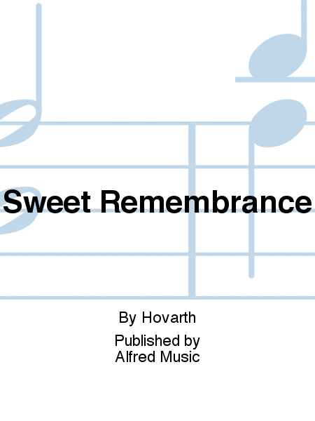 Sweet Remembrance