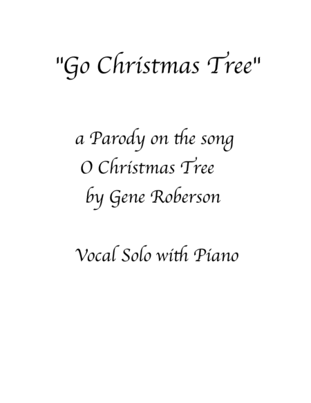 "Go Christmas Tree" (O Christmas Tree parody)