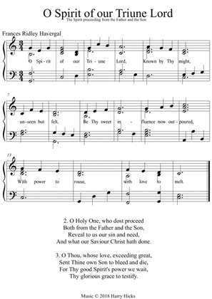 O Spirit of our Triune God. A new tune to a wonderful Frances Ridley Havergal hymn.