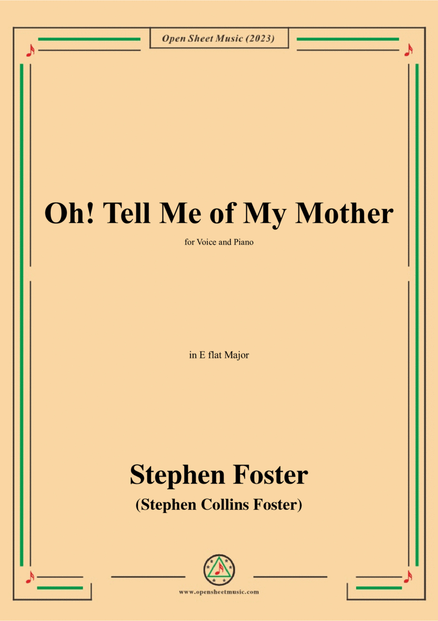 S. Foster-Oh!Tell Me of My Mother,in E flat Major Voice scores gallery preview page 1