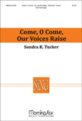 Book cover for Come, O Come, Our Voices Raise