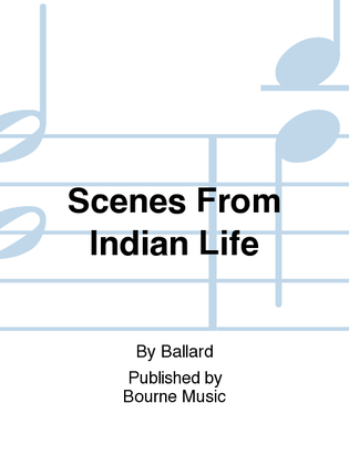 Scenes From Indian Life