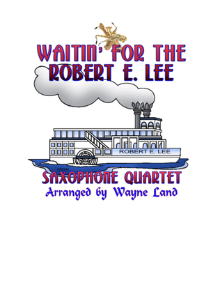Book cover for Waitin' For The Robert E. Lee (Saxophone Quartet)
