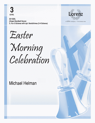 Easter Morning Celebration - Organ/Handbell Score