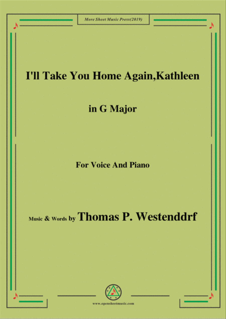 Thomas P. Westenddrf-I'll Take You Home Again,Kathleen,in G Major,for Voice&Piano Voice scores gallery preview page 1