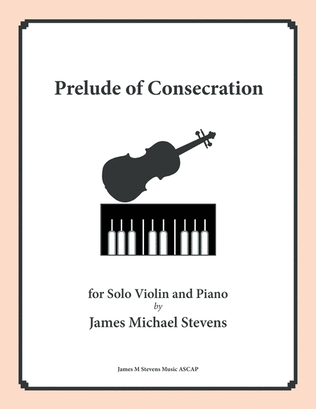 Prelude of Consecration - Violin & Piano