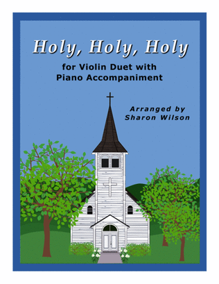 Book cover for Holy, Holy, Holy (Easy Violin Duet with Piano Accompaniment)