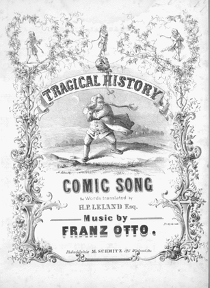 Tragical History. Comic Song