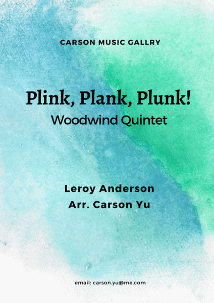 Plink, Plank, Plunk!  - for Woodwind Quintet (arr. Carson Yu) image number null