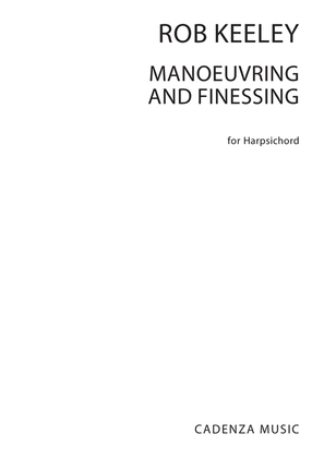 Manoeuvring And Finessing