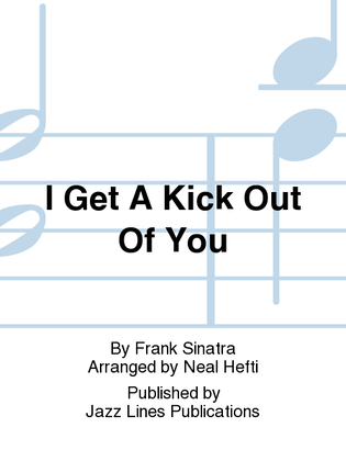 Book cover for I Get A Kick Out Of You
