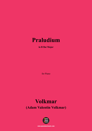 Book cover for Volkmar-Praludium,in B flat Major,for Piano