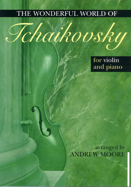 The Wonderful World for Violin and Piano - Tchaikovsky