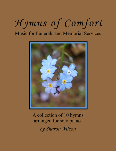 Hymns of Comfort: Music for Funerals and Memorial Services (A Collection of 10 Piano Solos) image number null