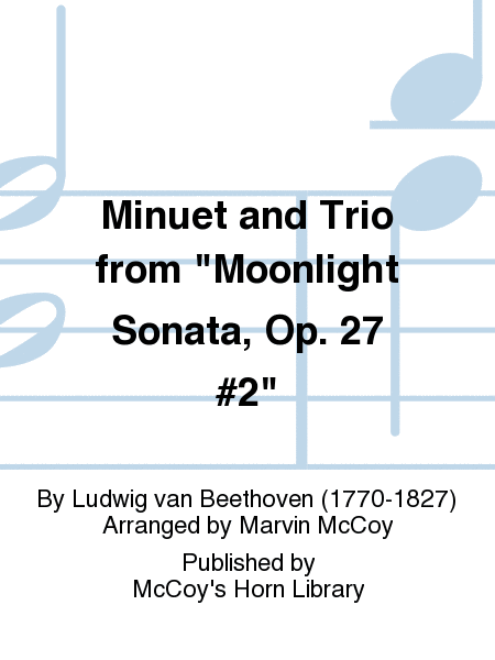 Minuet and Trio from "Moonlight Sonata, Op. 27 #2"