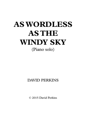 As Wordless as the Windy Sky (Piano solo)