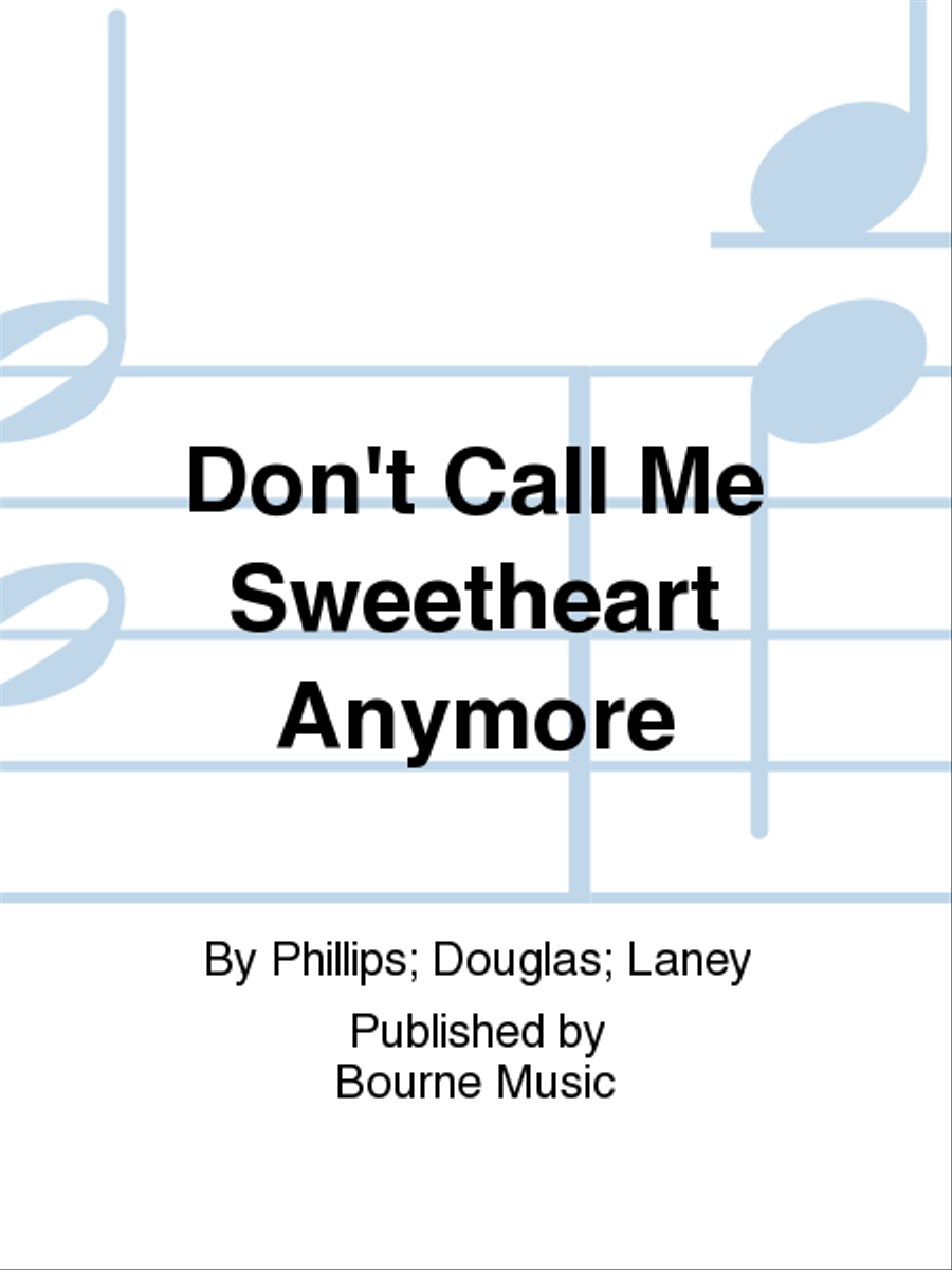 Don't Call Me Sweetheart Anymore Voice Solo - Sheet Music