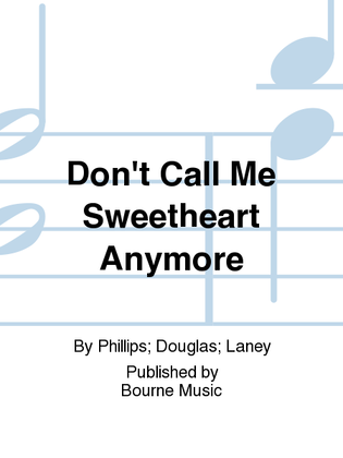 Book cover for Don't Call Me Sweetheart Anymore