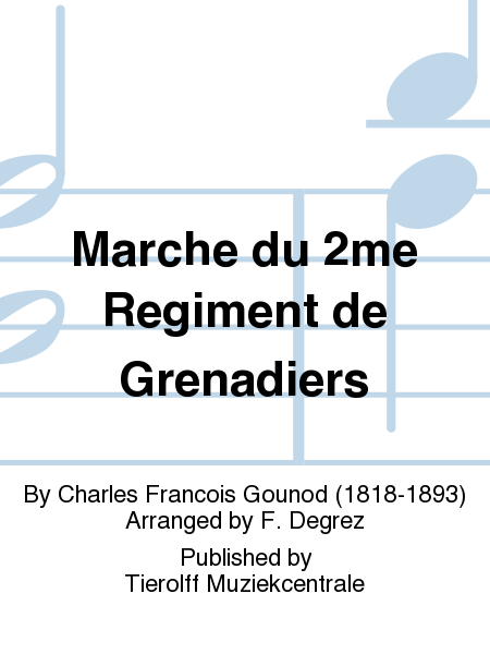 Marche du 2me Regiment de Grenadiers