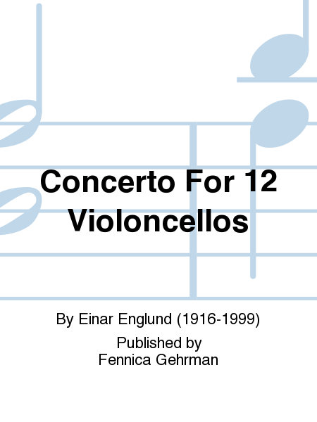 Concerto For 12 Violoncellos