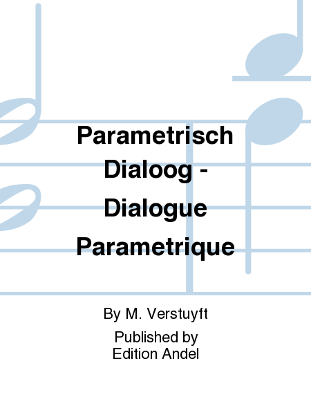 Parametrisch Dialoog - Dialogue Parametrique