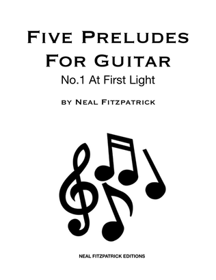 Five Preludes For Guitar-No.1 At First Light