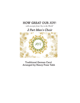 How Great Our Joy with excerpts from 'Joy to the World' arranged for a 2 part Men's Choir (TB)