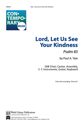 Lord, Let Us See Your Kindness