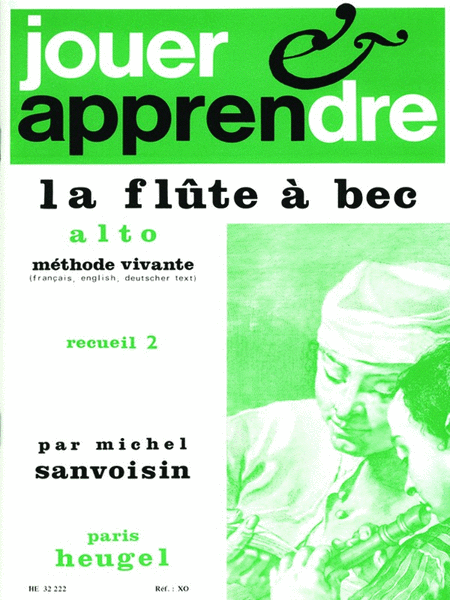 Jouer Et Apprendre La Flute A Bec Alto Vol.2 (recorder Solo)