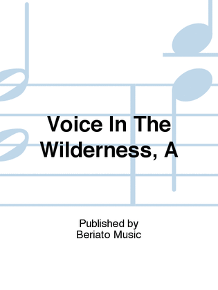 Voice In The Wilderness, A