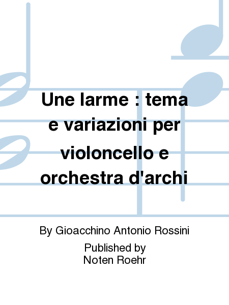 Une larme : tema e variazioni per violoncello e orchestra d