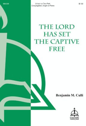 Book cover for The Lord Has Set the Captive Free (Unison)