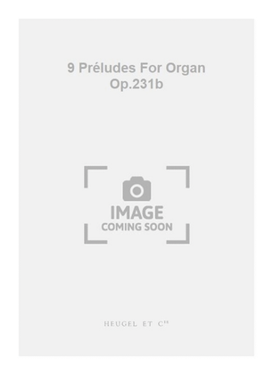 Book cover for 9 Préludes For Organ Op.231b
