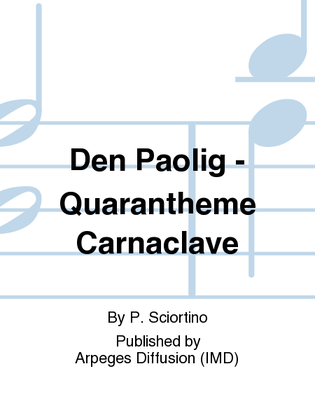 Den Paolig - Quarantheme Carnaclave