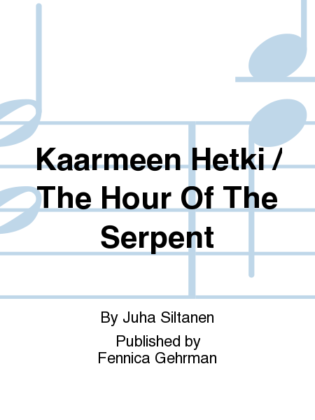 Kaarmeen Hetki / The Hour Of The Serpent