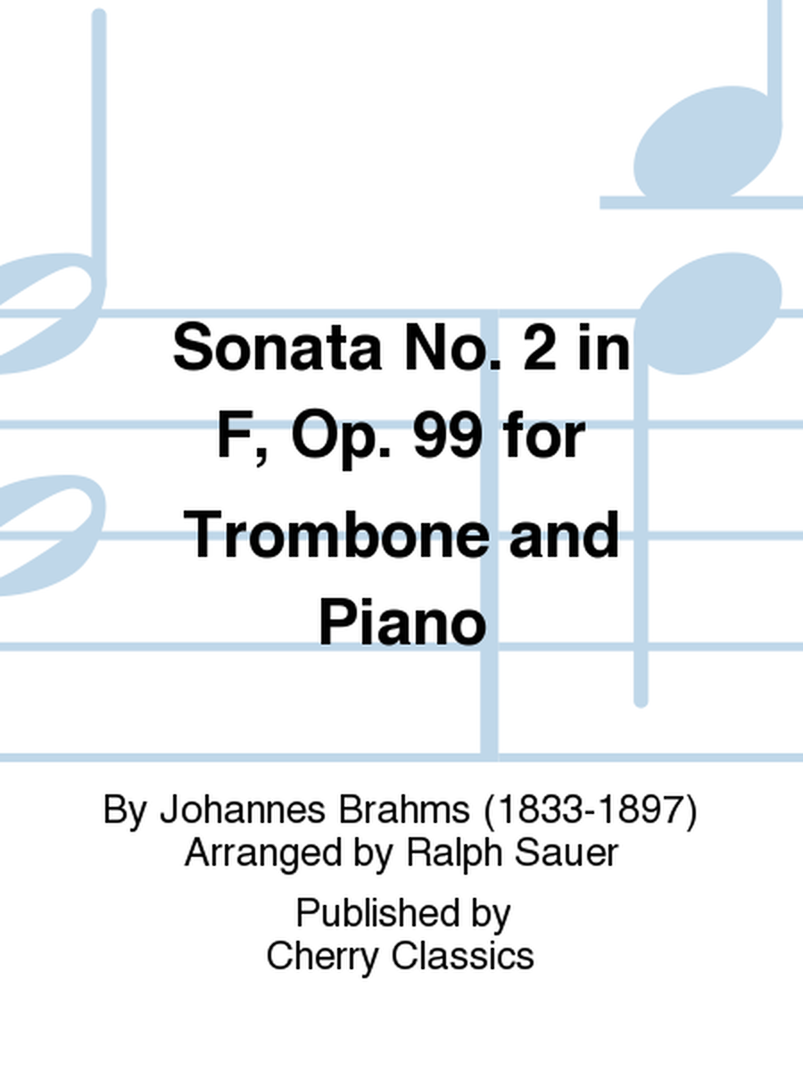 Sonata No. 2 in F, Op. 99 for Trombone and Piano