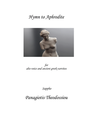"Hymn to Aphrodite" for alto voice and ancient Greek varvitos
