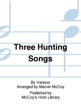 Book cover for Three Hunting Songs