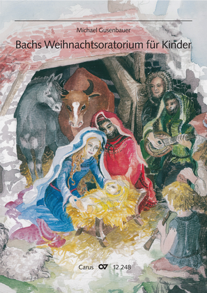 Bachs Weihnachtsoratorium fur Kinder