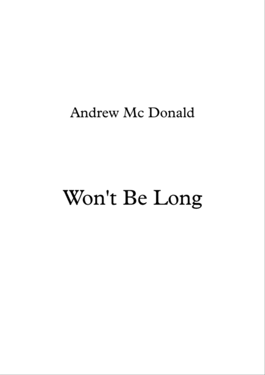 Won't Be Long Won't Be Long Voice scores gallery preview page 1