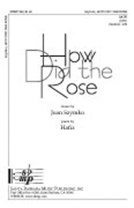 How Did the Rose - SATB Octavo