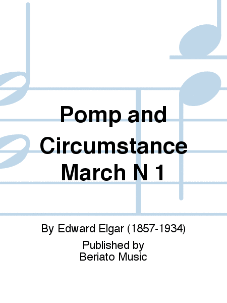 Pomp and Circumstance March N 1