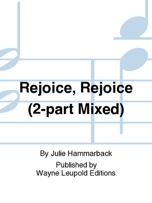 Rejoice, Rejoice (2-part Mixed)