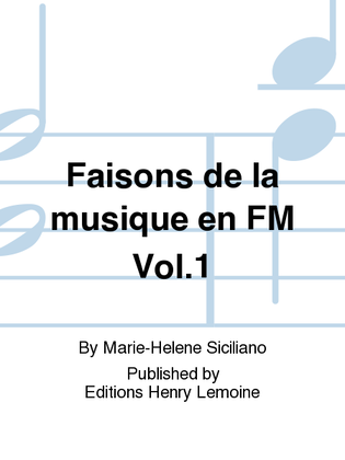 Book cover for Faisons de la musique en FM - Volume 1