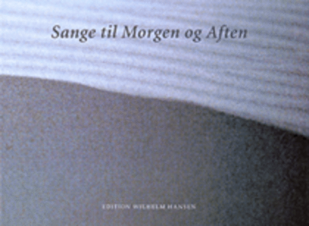 Sange Til Morgen Og Aften (Melodibog)