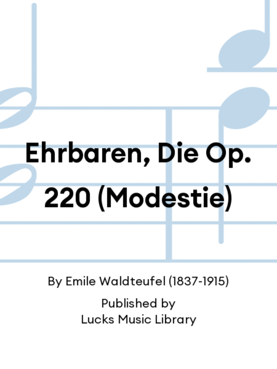 Ehrbaren, Die Op. 220 (Modestie) Set of Parts scores gallery preview page 1