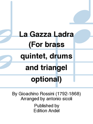 La Gazza Ladra (For brass quintet, drums and triangel optional)