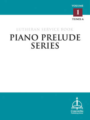 Book cover for Piano Prelude Series: Lutheran Service Book, Vol. 1 (A)