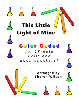 Book cover for This Little Light of Mine for 13-note Bells and Boomwhackers® (with Color Coded Notes)