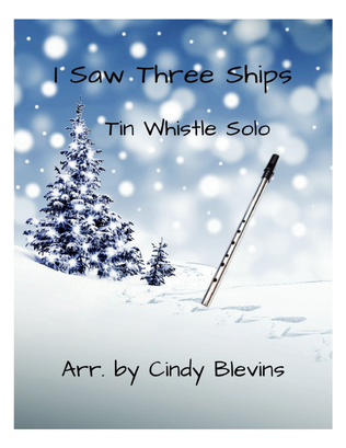 Book cover for I Saw Three Ships, for Tin Whistle Solo